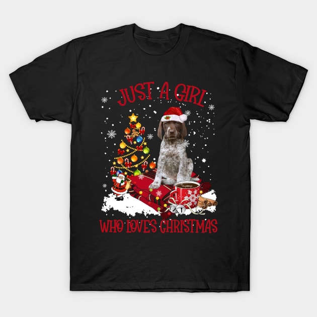 German Shorthaired Pointer Just A Girl Who Loves Christmas T-Shirt by Los Draws